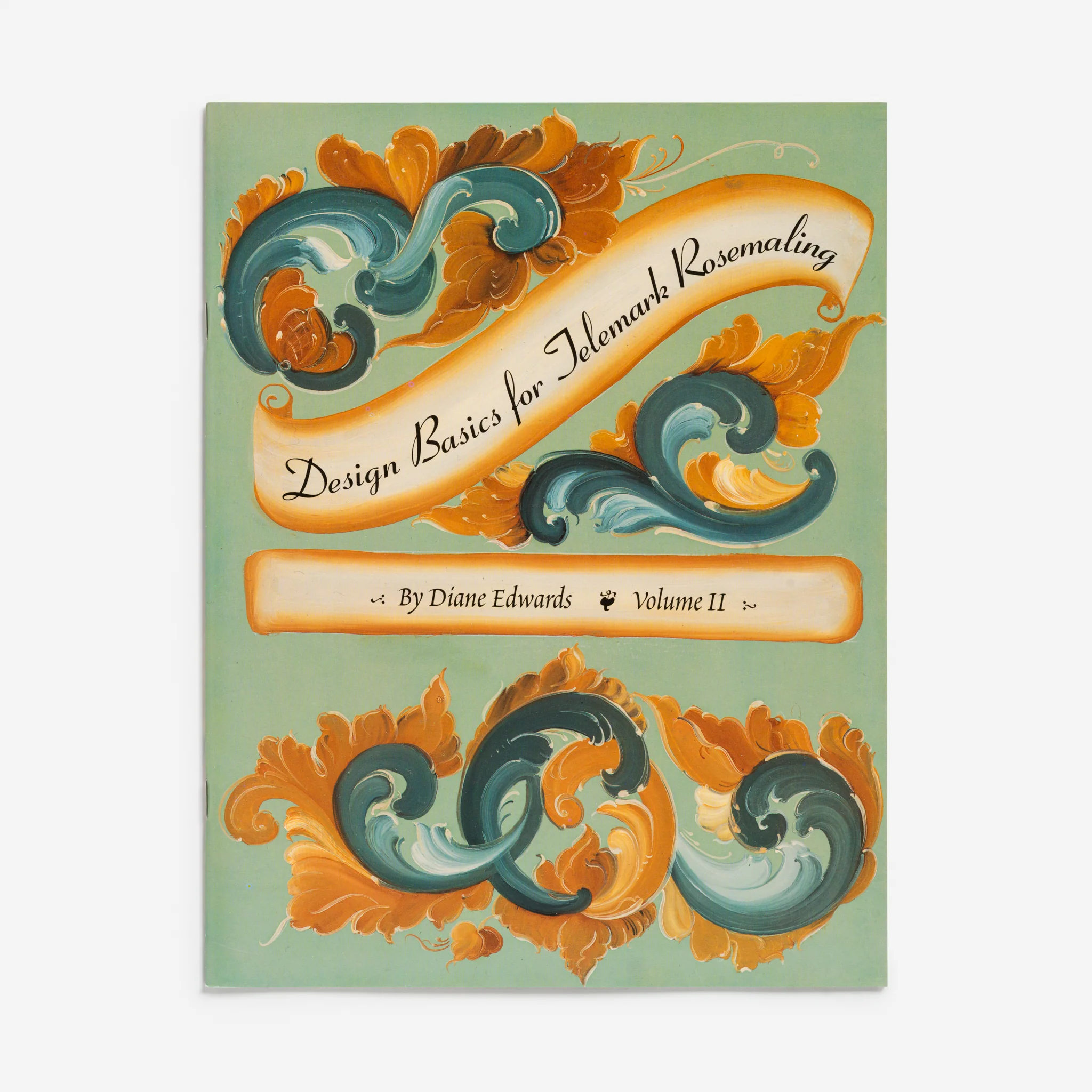 Design Basics for Telemark Rosemaling, Vol. II By Diane Edwards