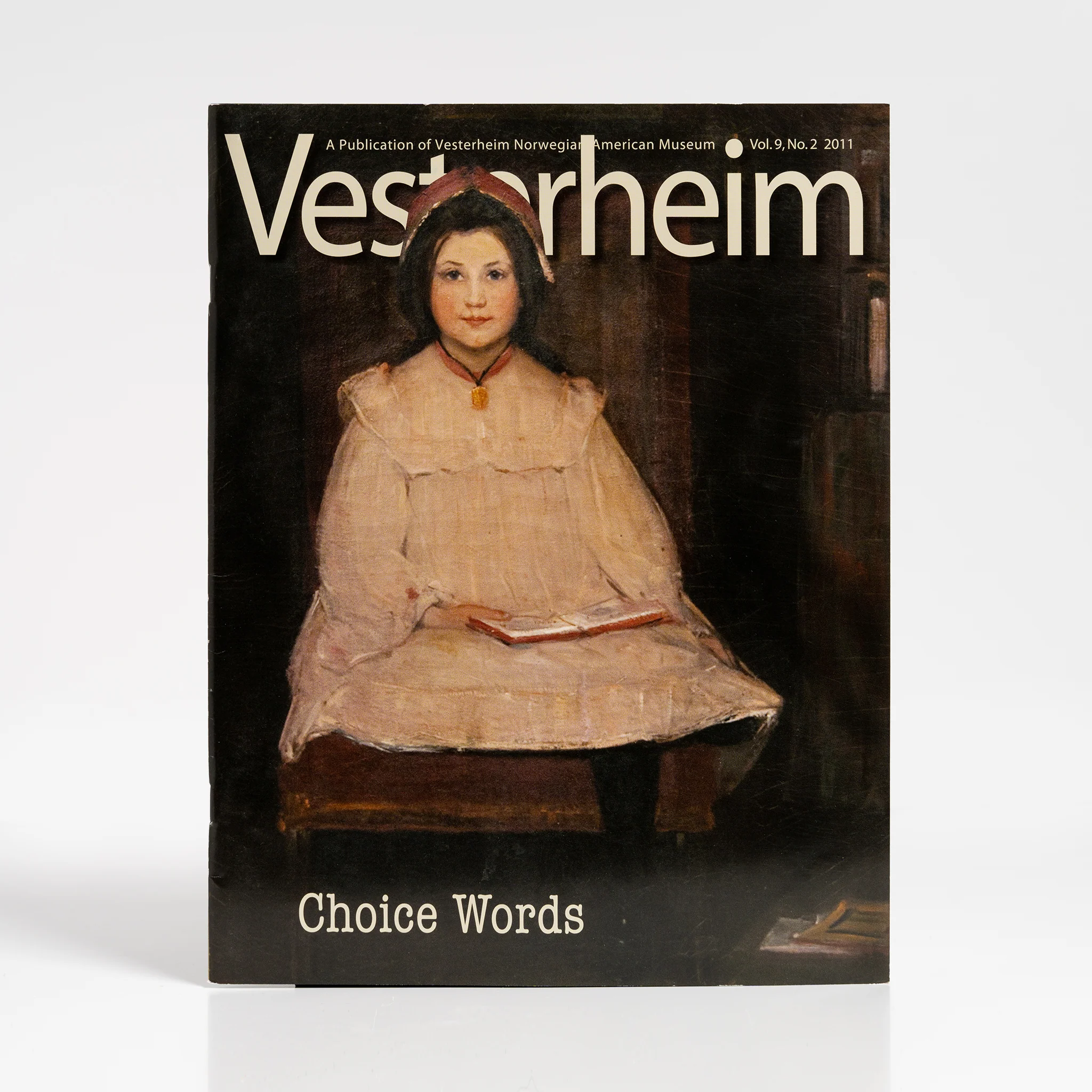 Vesterheim Magazine Vol. 9, No. 2 2011 – Choice Words