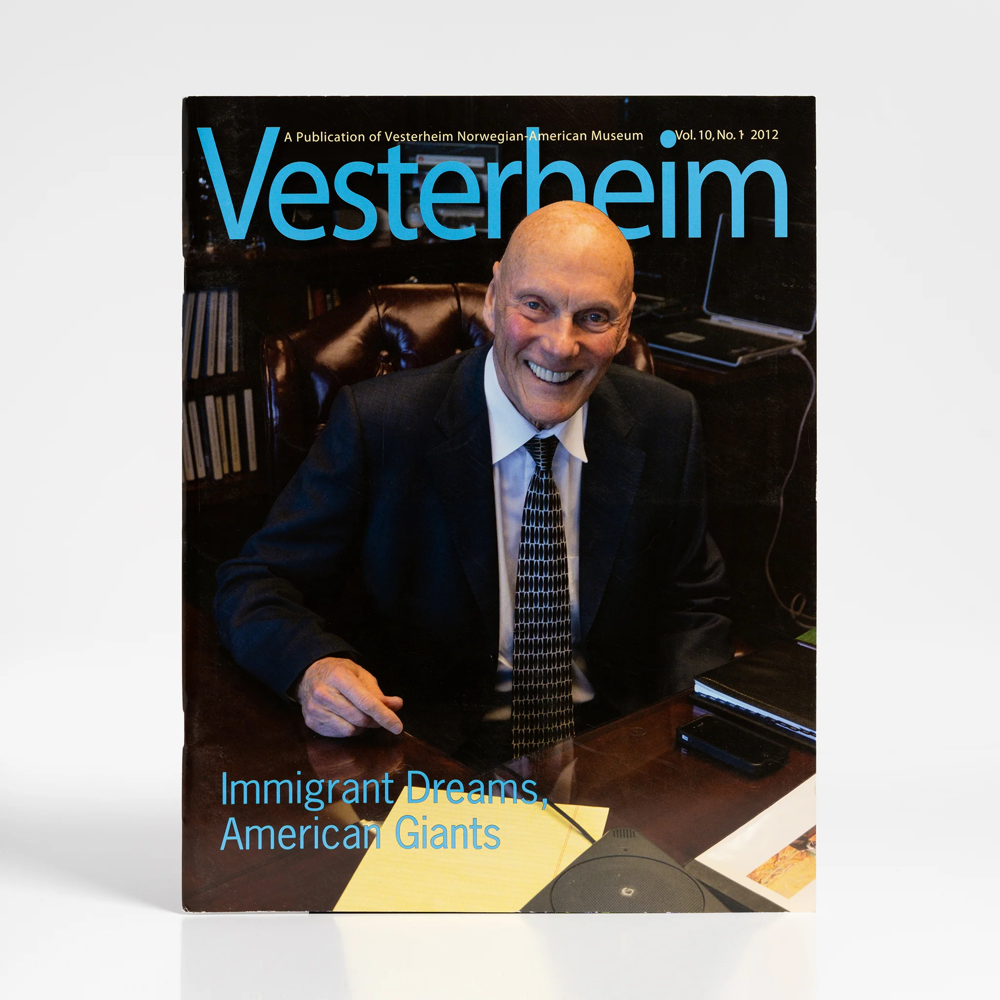 Vesterheim Magazine Vol. 10, No. 1 2012 – Immigrant Dreams, American Giants