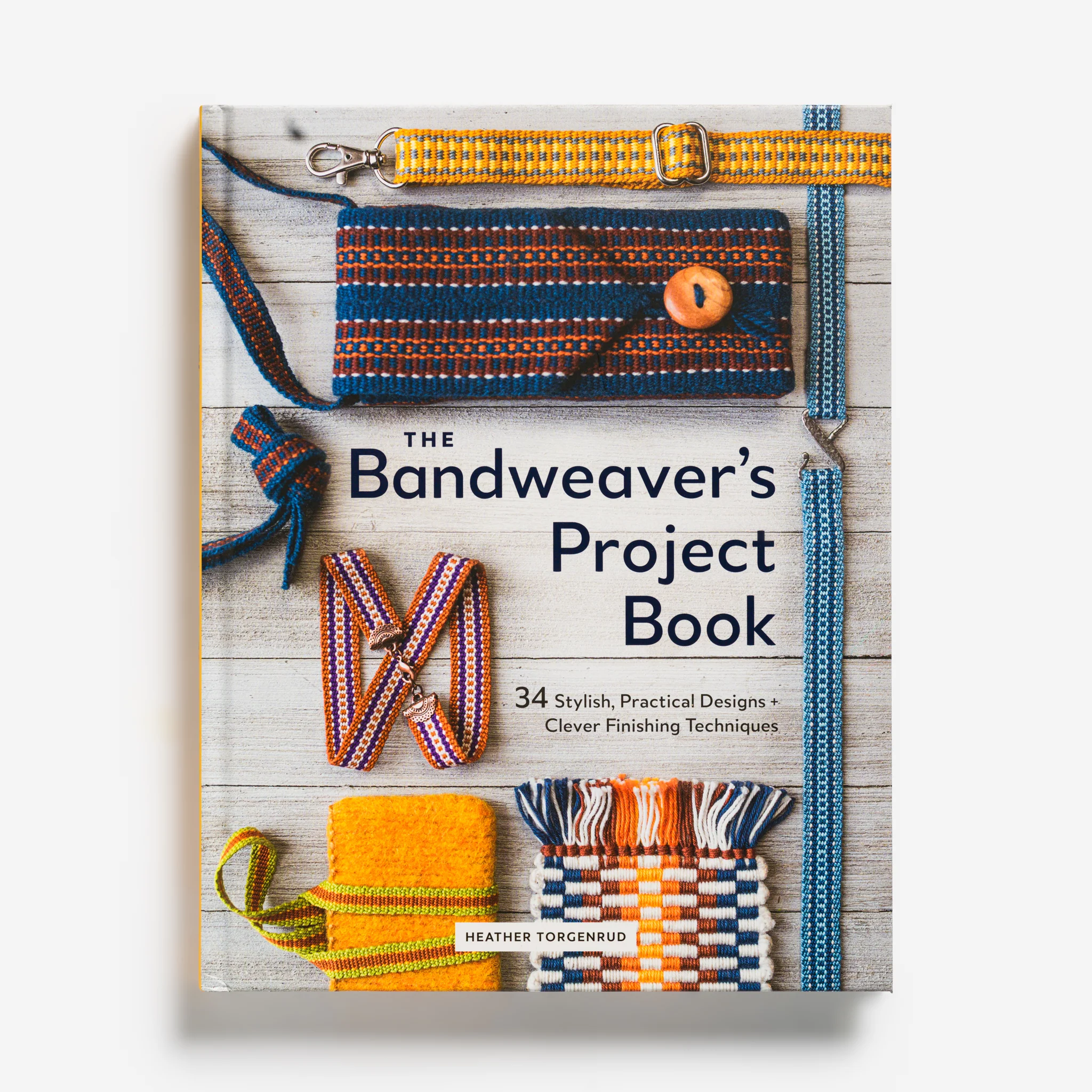 The Bandweaver’s Project Book by Heather Torgenrud