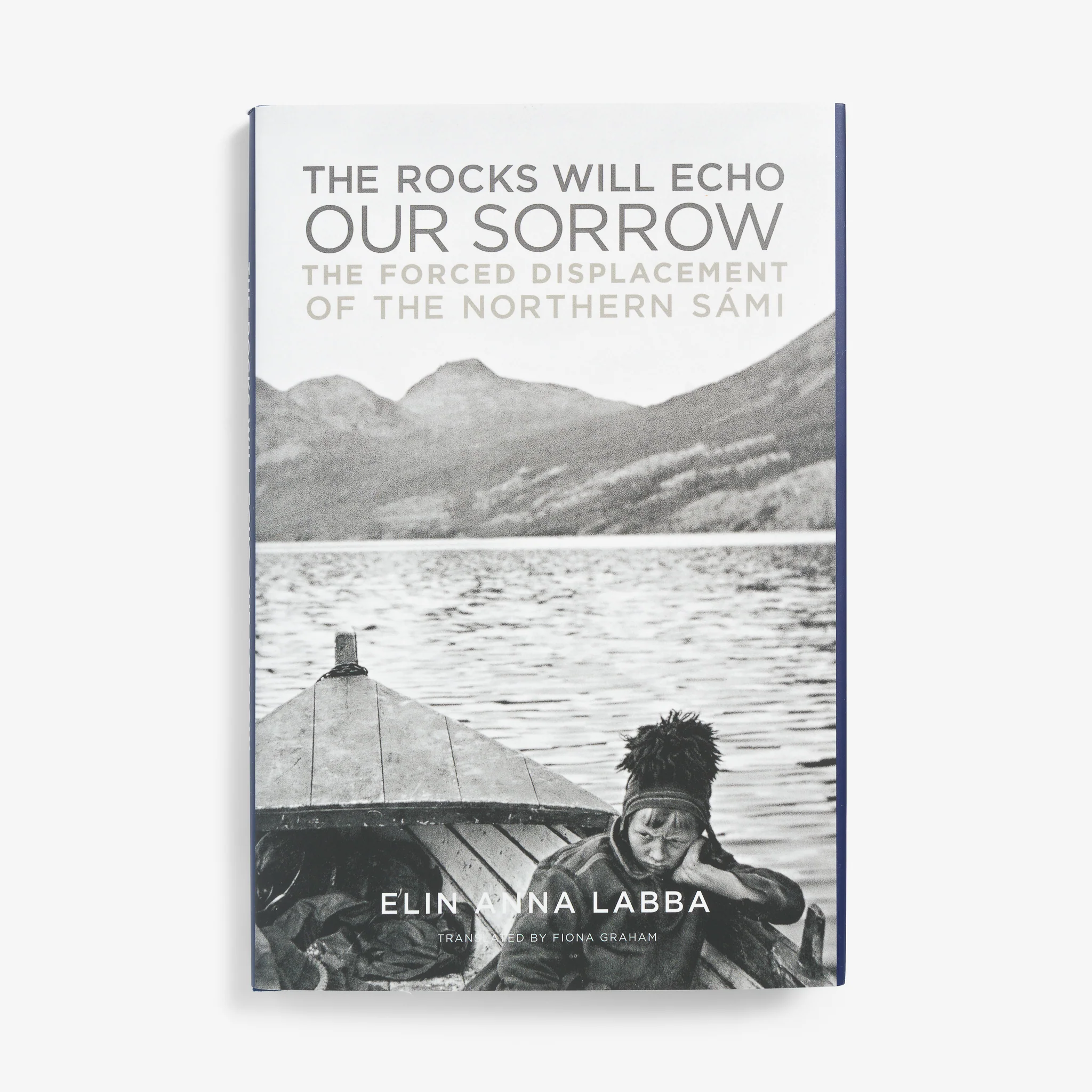 The Rocks Will Echo Our Sorrow by Elin Anna Labba